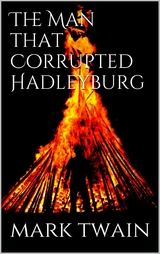 The Man That Corrupted Hadleyburg - Mark Twain