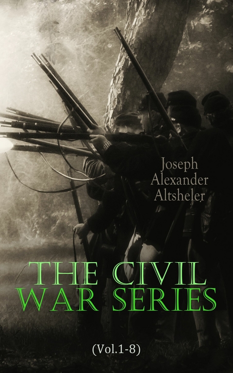 The Civil War Series (Vol.1-8) -  Joseph Alexander Altsheler