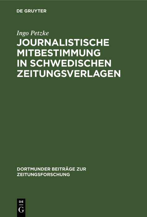 Journalistische Mitbestimmung in schwedischen Zeitungsverlagen -  Ingo Petzke