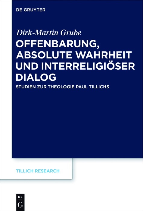 Offenbarung, absolute Wahrheit und interreligiöser Dialog -  Dirk-Martin Grube