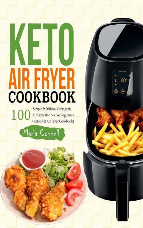 Keto Air Fryer Cookbook -  Maria Connell