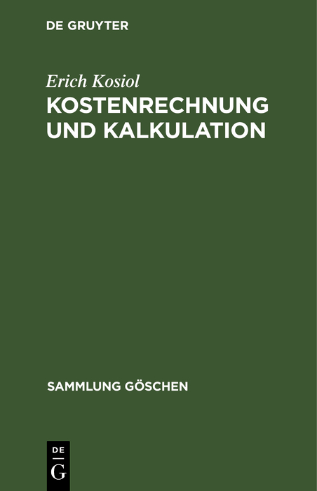 Kostenrechnung und Kalkulation - Erich Kosiol