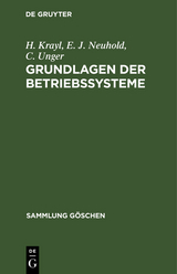 Grundlagen der Betriebssysteme - H. Krayl, E. J. Neuhold, C. Unger