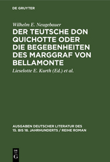 Der Teutsche Don Quichotte oder Die Begebenheiten des Marggraf von Bellamonte - Wilhelm E. Neugebauer