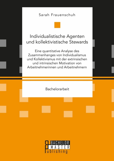 Individualistische Agenten und kollektivistische Stewards -  Sarah Frauenschuh