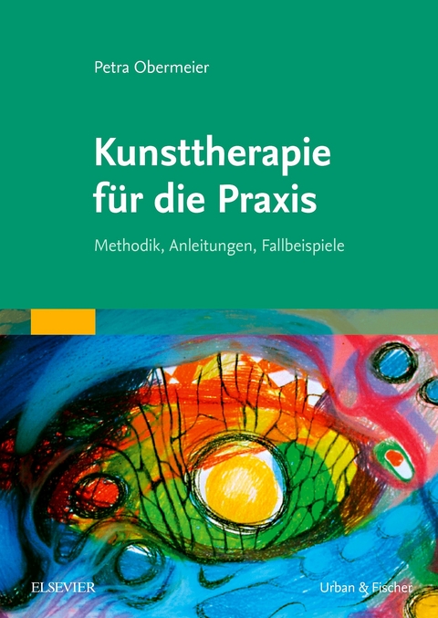 Kunsttherapie für die Praxis -  Petra Obermeier