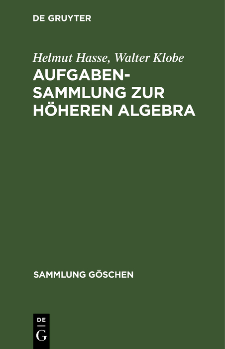 Aufgabensammlung zur höheren Algebra - Helmut Hasse, Walter Klobe
