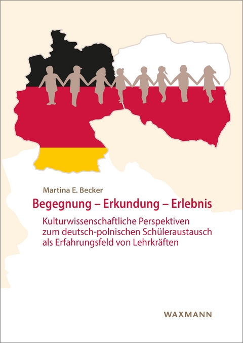 Begegnung - Erkundung - Erlebnis -  Martina E. Becker