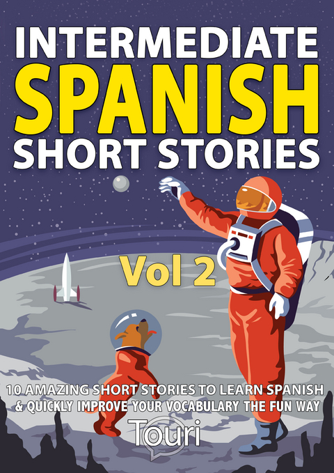 Intermediate Spanish Short Stories -  Touri Language Learning