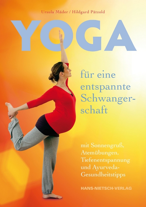 Yoga für eine entspannte Schwangerschaft -  Hildegard Pätzold,  Ursula Mäder