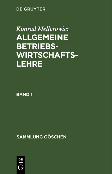 Konrad Mellerowicz: Allgemeine Betriebswirtschaftslehre. Band 1 - Konrad Mellerowicz