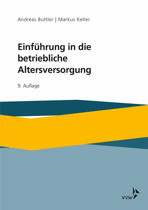 Einführung in die betriebliche Altersversorgung -  Andreas Buttler,  Markus Keller