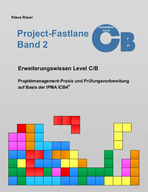 Project-Fastlane - Kompetenzlevel C/B -  Klaus Rauer