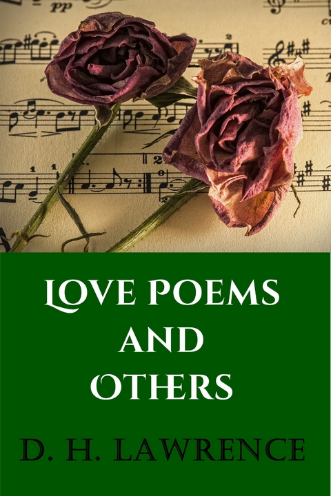 Love Poems and Others -  D. H. Lawrence