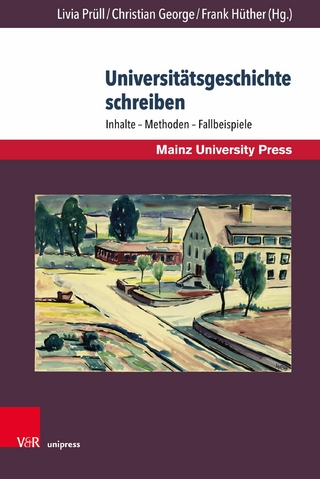 Universitätsgeschichte schreiben - Livia Prüll; Christian George; Frank Hüther
