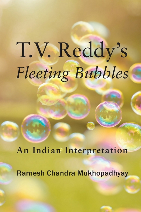 T.V. Reddy's Fleeting Bubbles -  Ramesh Chandra  Mukhopadhyaya