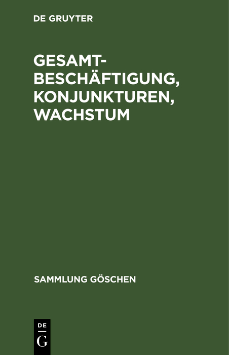 Gesamtbeschäftigung, Konjunkturen, Wachstum