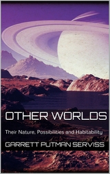 Other Worlds - Garrett Putman Serviss