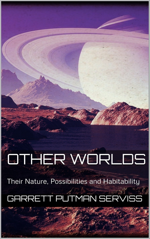 Other Worlds - Garrett Putman Serviss