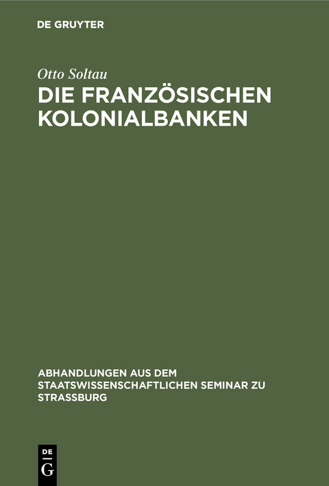 Die französischen Kolonialbanken -  Otto Soltau