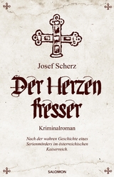 Der Herzenfresser - Josef Scherz