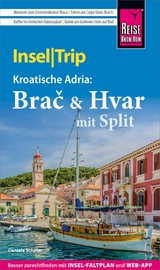 Reise Know-How InselTrip Brač & Hvar mit Split - Daniela Schetar