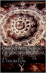 Omens and magic of Southern India - Edgar Thurston