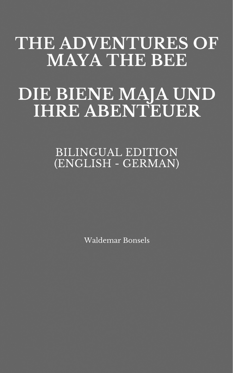 The Adventures of Maya the Bee -  Waldemar Bonsel