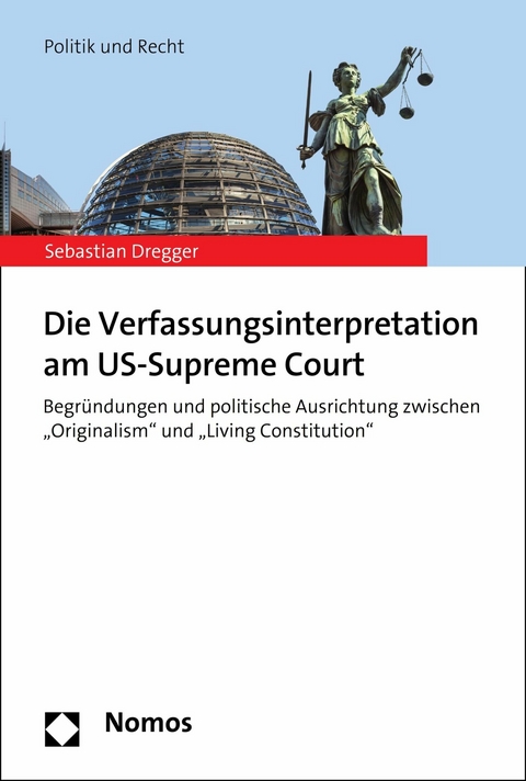 Die Verfassungsinterpretation am US-Supreme Court -  Sebastian Dregger