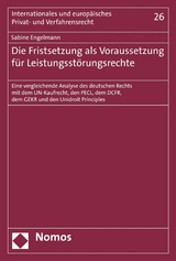 Die Fristsetzung als Voraussetzung für Leistungsstörungsrechte -  Sabine Engelmann