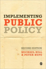 Implementing Public Policy - Hill, Michael; Hupe, Peter