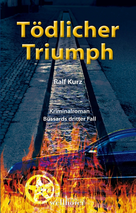 Tödlicher Triumph: Freiburg Krimi. Bussards dritter Fall -  Ralf Kurz