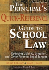 The Principal′s Quick-Reference Guide to School Law - Dunklee, Dennis R.; Shoop, Robert J.