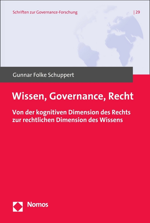 Wissen, Governance, Recht. -  Gunnar Folke Schuppert