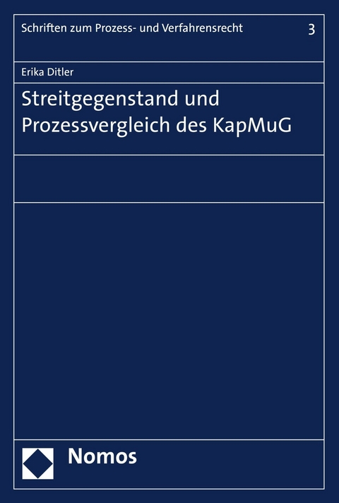 Streitgegenstand und Prozessvergleich des KapMuG -  Erika Ditler