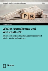 Lokaler Journalismus und Wirtschafts-PR - Felix Keldenich