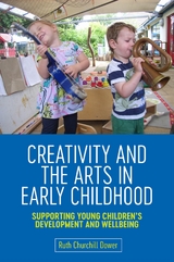 Creativity and the Arts in Early Childhood - Ruth Churchill Churchill Dower