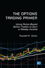 Options Trading Primer -  Russell A. Stultz