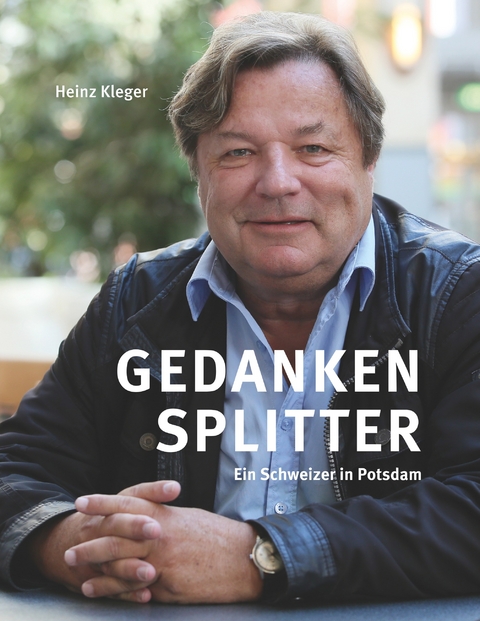 Gedankensplitter - Heinz Kleger
