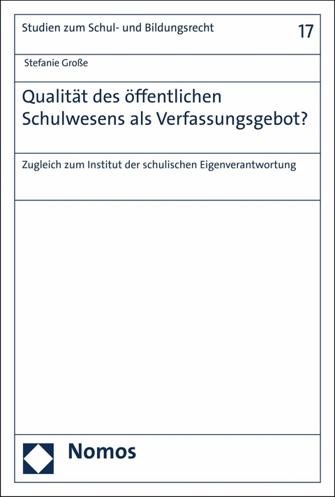 Qualität des öffentlichen Schulwesens als Verfassungsgebot? -  Stefanie Große