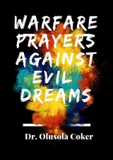 Warfare Prayers Against Evil Dreams - Dr. Olusola Coker
