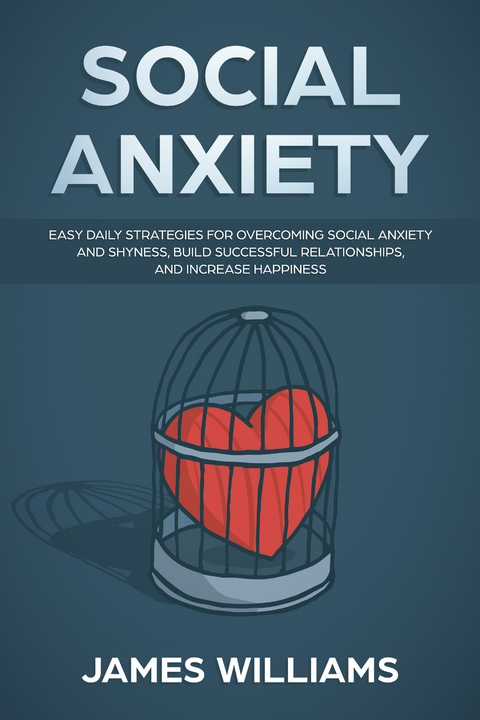 Social Anxiety -  James W. Williams