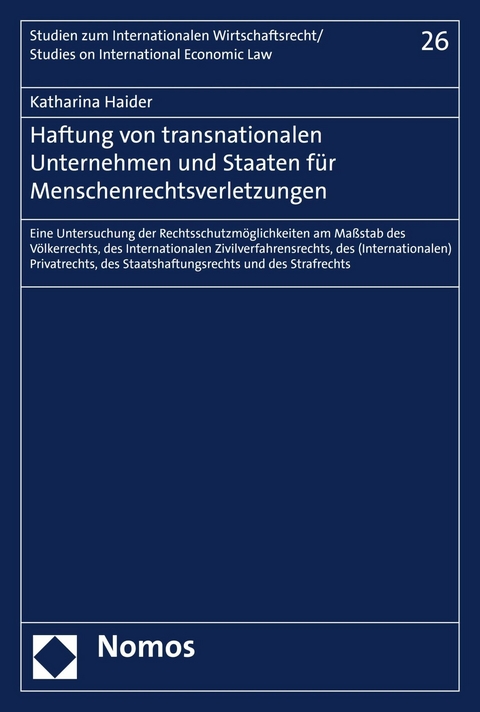 Haftung von transnationalen Unternehmen und Staaten für Menschenrechtsverletzungen -  Katharina Haider