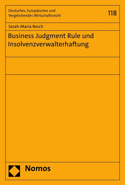 Business Judgment Rule und Insolvenzverwalterhaftung -  Sarah-Maria Resch