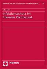 Infektionsschutz im liberalen Rechtsstaat - Jutta Mers