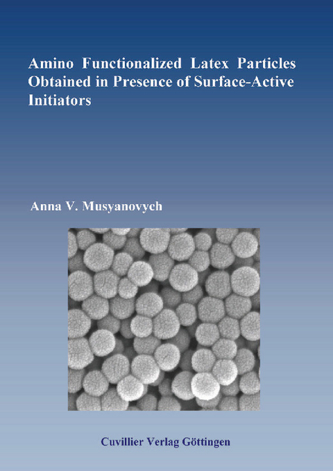 Amino Functionalized Latex Particles Obtained in Presence of Surface-Active Initiators -  Anna V. Musyanovych