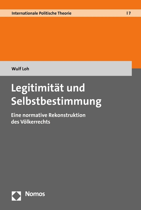 Legitimität und Selbstbestimmung -  Wulf Loh