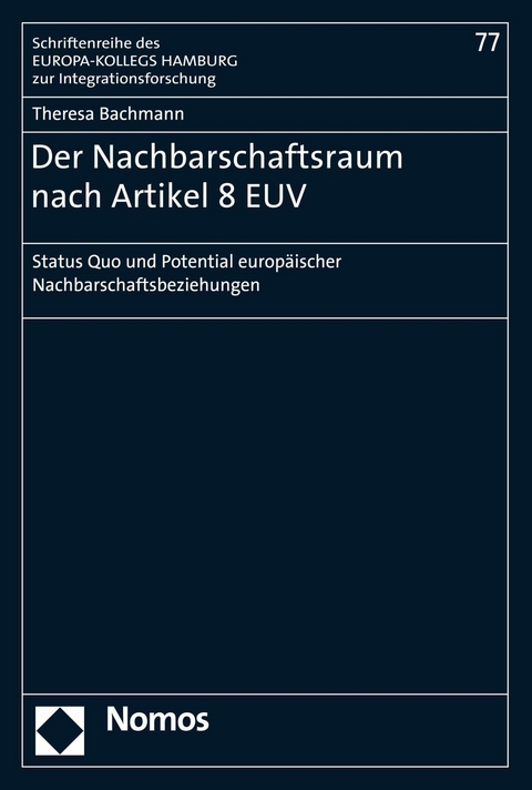 Der Nachbarschaftsraum nach Artikel 8 EUV - Theresa Bachmann