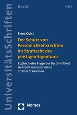 Der Schutz von Persönlichkeitsrechten im Strafrecht des geistigen Eigentums - Elena Quist