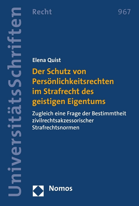 Der Schutz von Persönlichkeitsrechten im Strafrecht des geistigen Eigentums - Elena Quist